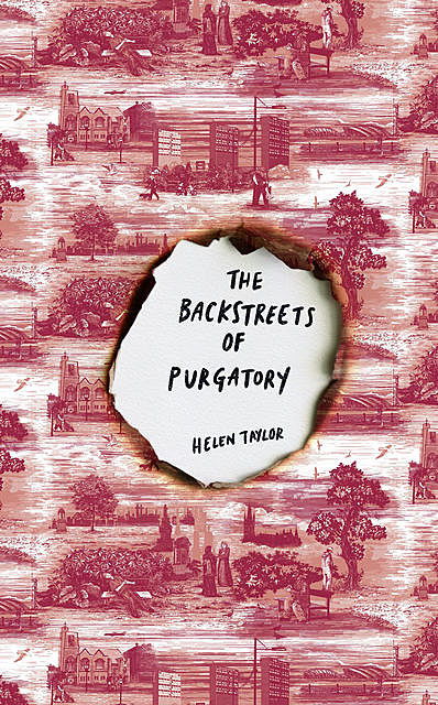 The Backstreets of Purgatory, Helen Taylor