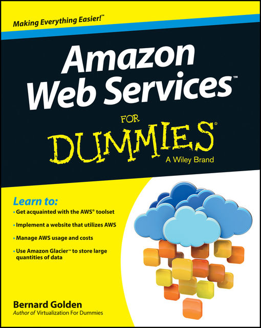 Amazon Web Services For Dummies, Bernard Golden