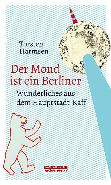 Der Mond ist ein Berliner, Torsten Harmsen