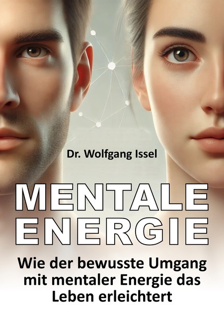 Mentale Energie, Wolfgang Issel