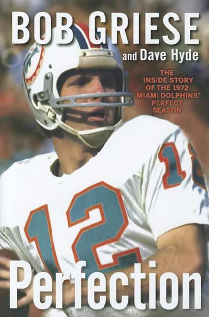 Perfection, Bob Griese, Dave Hyde