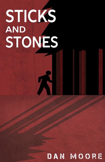 Sticks and Stones, Dan Moore