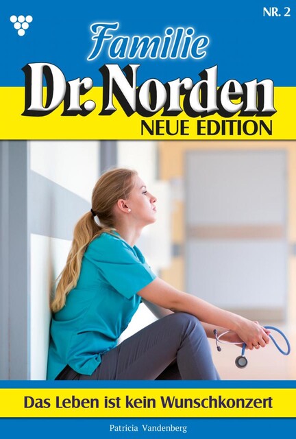 Familie Dr. Norden – Neue Edition 2 – Arztroman, Patricia Vandenberg