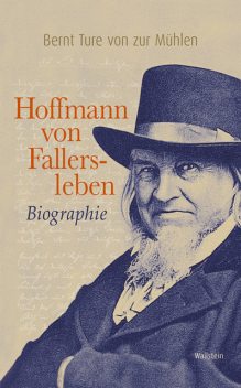 Hoffmann von Fallersleben, Bernt Ture von zur Mühlen