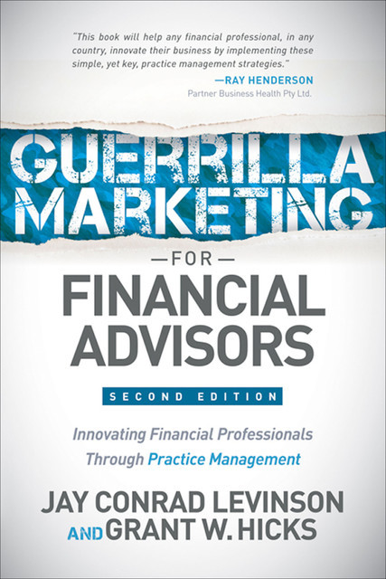 Guerrilla Marketing for Financial Advisors, Jay Levinson, Grant W. Hicks