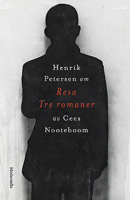 Om Resa. Tre romaner av Cees Nooteboom, Henrik Petersen