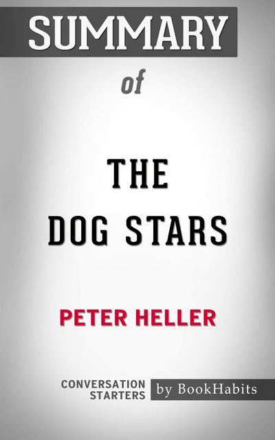 Summary of The Dog Stars, Paul Adams