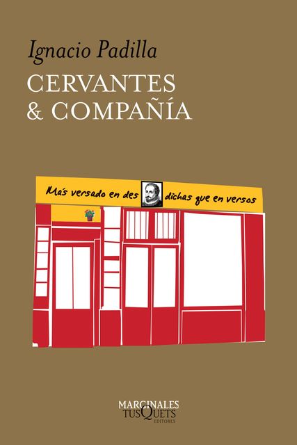 Cervantes y compañía, Ignacio Padilla