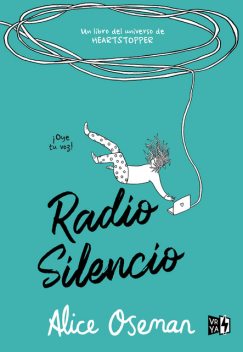 Radio silencio, Alice Oseman