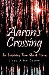 Aaron's Crossing, Linda Alice Dewey