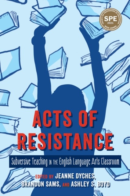 Acts of Resistance, Ashley S. Boyd, Brandon Sams, Jeanne Dyches