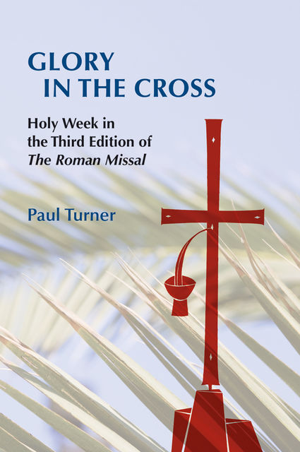 Glory in the Cross, Paul Turner
