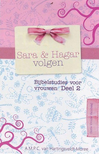 Sara & Hagar volgen, A.M. P.C. van Hartingsveldt-Moree