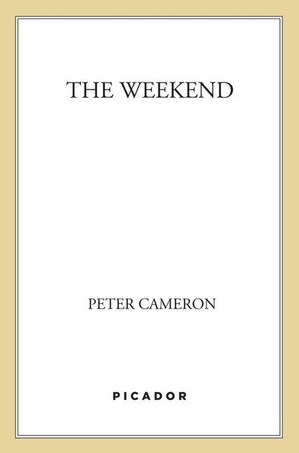 The Weekend, Peter Cameron