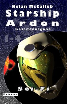 Starship Ardon – Gesamtausgabe, Nolan McCalleb