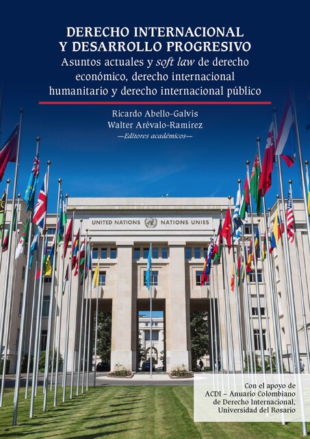 Derecho internacional y desarrollo progresivo, Oscar, Juan Fernando Gil Osorio, Gabriel Andrés Concha-Botero, Andrés Alonso Quintero Rodríguez, Eduardo Oliveira Agustinho, Luciana B Scotti, Miriam Dermer Wodnicky, Paola Andrea Velásquez Cardona, Sergio Cortés Beltrán, Victor Hugo Alcalde do Nascimento