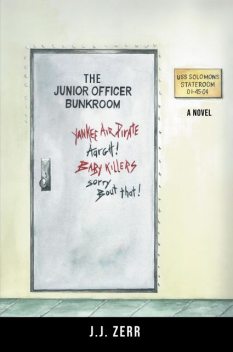 The Junior Officer Bunkroom, J.J. Zerr