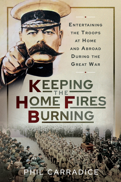 Keeping the Home Fires Burning, Phil Carradice