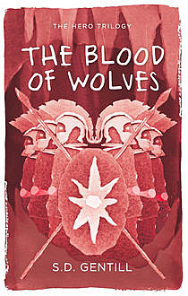 The Blood of Wolves, S.D.Gentill