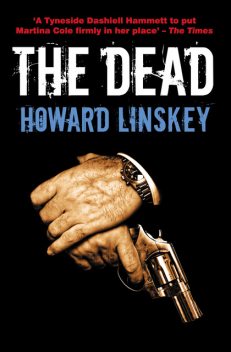 The Dead, Howard Linskey