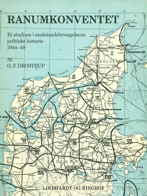 Ranumkonventet. Et studium i modstandsbevægelsens politiske historie 1944–48, Ole Drostrup