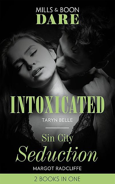 Intoxicated / Sin City Seduction, Taryn Belle, Margot Radcliffe
