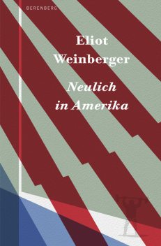 Neulich in Amerika, Eliot Weinberger