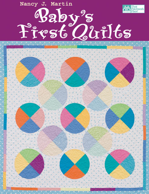 Baby's First Quilts, Nancy Martin