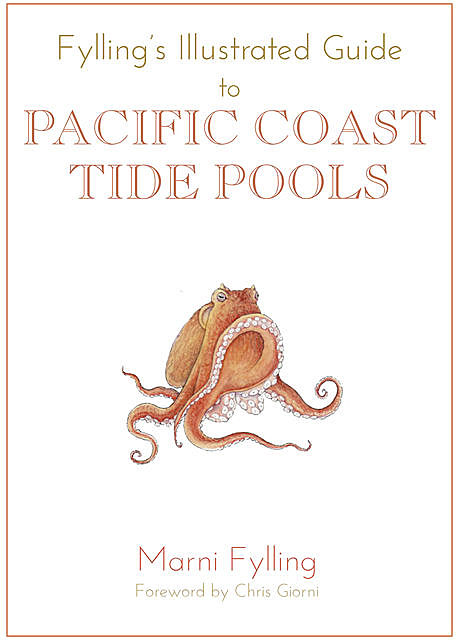 Fylling's Illustrated Guide to Pacific Coast Tide Pools, Marni Fylling