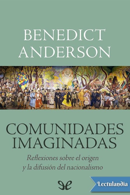 Comunidades imaginadas, Benedict Anderson