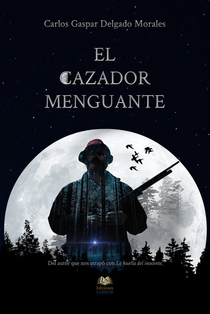 El cazador menguante, Carlos Gaspar Delgado Morales
