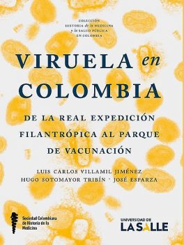 Viruela en Colombia, Luis Carlos Villamil Jiménez, Hugo Sotomayor Tribín, José Esparza
