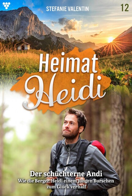 Heimat-Heidi 12 – Heimatroman, Stefanie Valentin