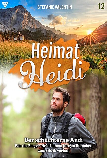 Heimat-Heidi 12 – Heimatroman, Stefanie Valentin
