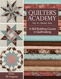 Quilter's Academy Vol. 4 – Senior Year, Harriet Hargrave