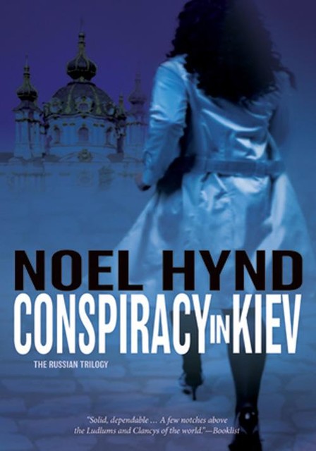 Conspiracy in Kiev, Noel Hynd