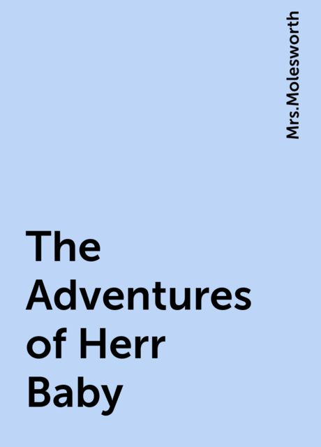 The Adventures of Herr Baby, 