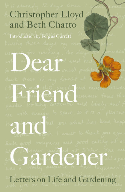 Dear Friend and Gardener, Christopher Lloyd, Beth Chatto