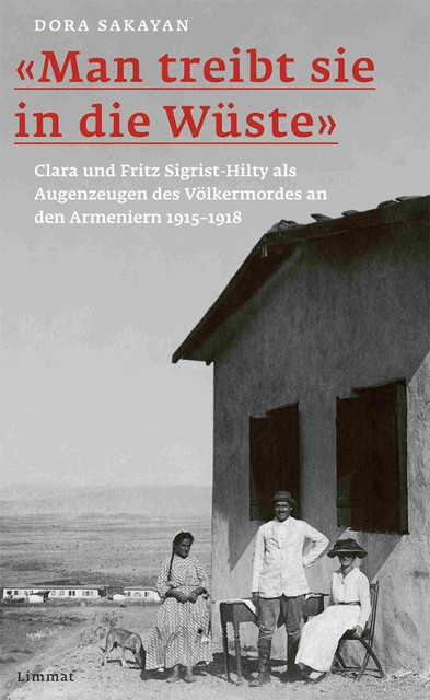 «Man treibt sie in die Wüste», Dora Sakayan