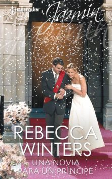 Una novia para un príncipe, Rebecca Winters