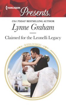 Claimed for the Leonelli Legacy, Lynne Graham