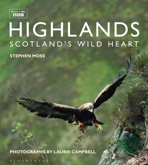 Highlands – Scotland’s Wild Heart, Stephen Moss