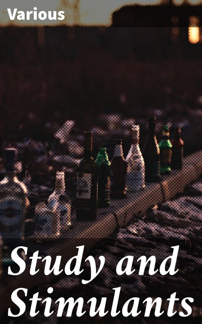 Study and Stimulants, Various