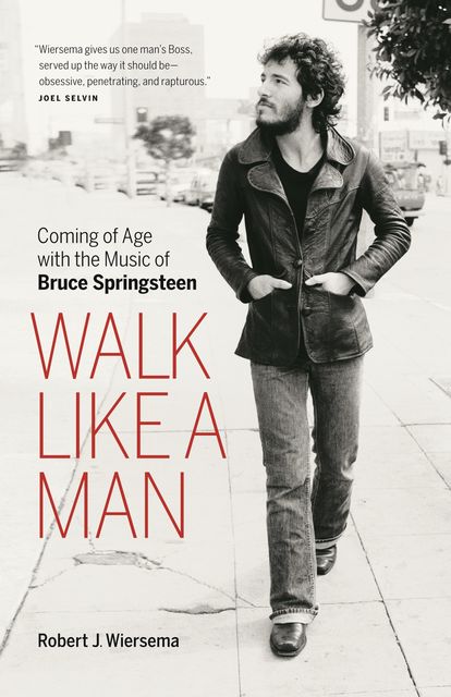 Walk Like a Man, Robert J.Wiersema