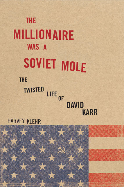 The Millionaire Was a Soviet Mole, Harvey Klehr