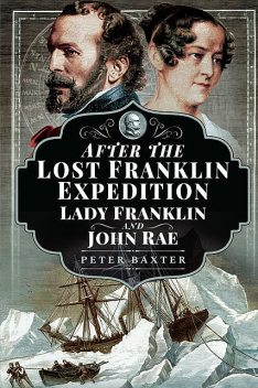 After the Lost Franklin Expedition, Peter Baxter