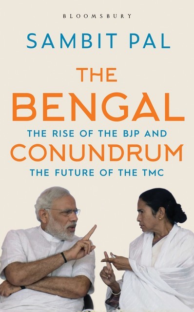 The Bengal Conundrum, Sambit Pal