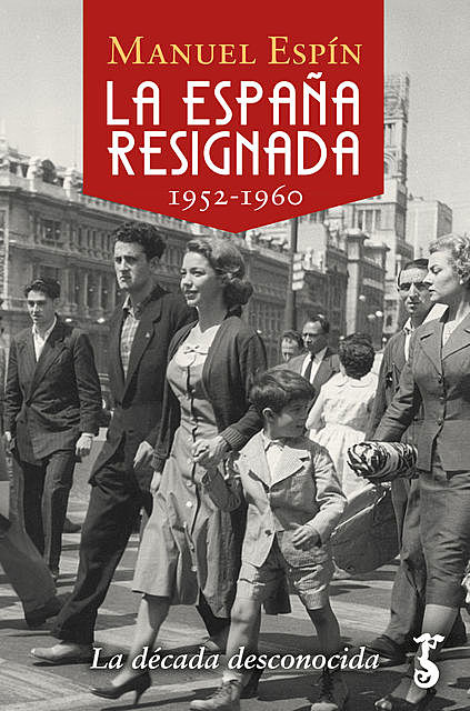 La España resignada. 1952–1960, Manuel Espín