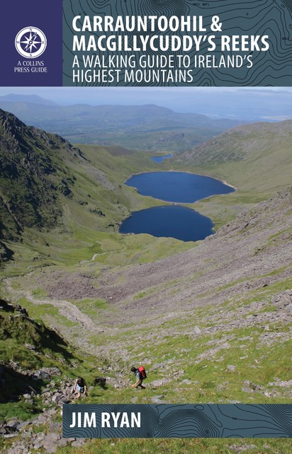 Carrauntoohil & Macgillycuddy's Reeks – A Walking Guide to Ireland's Highest Mountains, Jim Ryan