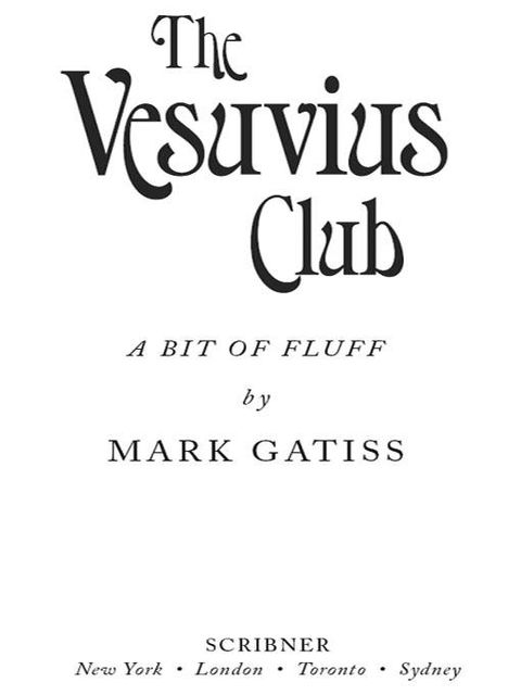 The Vesuvius Club, Mark Gatiss